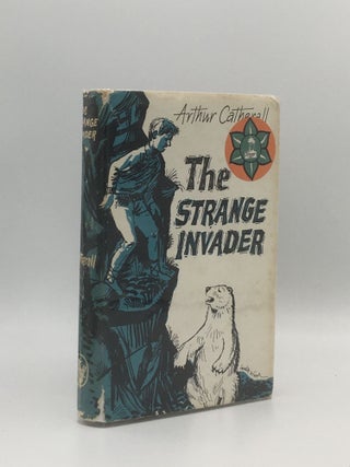 Item #155985 THE STRANGE INVADER. CATHERALL Arthur