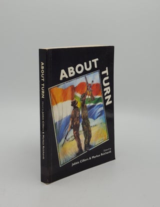 Item #156009 ABOUT TURN The Transformation of the South African Military and Intelligence....