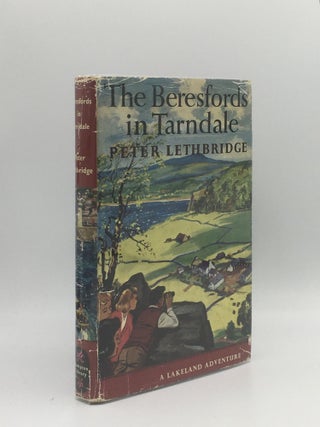 Item #156025 THE BERESFORDS IN TARNDALE. LETHBRIDGE Peter