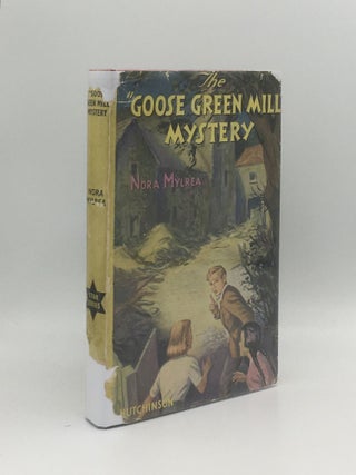 Item #156037 THE GOOSE GREEN MILL MYSTERY. MYLREA Norah