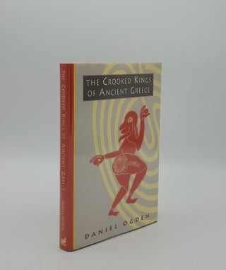 Item #156232 THE CROOKED KINGS OF ANCIENT GREECE. OGDEN Daniel