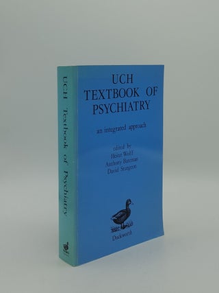 Item #156288 UCH TEXTBOOK OF PSYCHIATRY An Integrated Approach. BATEMAN Anthony WOLFF Heinz,...