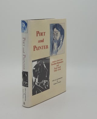 Item #156330 POET AND PAINTER Letters between Gordon Bottomley and Paul Nash 1910-1946. NASH Paul...