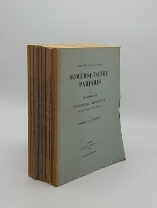 Item #156424 SOMERSETSHIRE PARISHES A Handbook of Historical Reference to all Places in the...