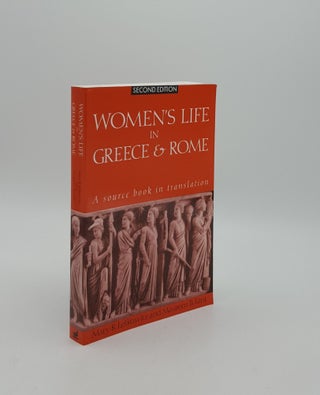 Item #156504 WOMEN'S LIFE IN GREECE & ROME A Source Book in Translation. FANT Maureen B....
