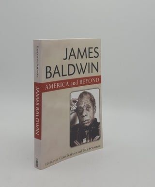 Item #156531 JAMES BALDWIN American and Beyond. SCHWARZ Bill KAPLAN Cora
