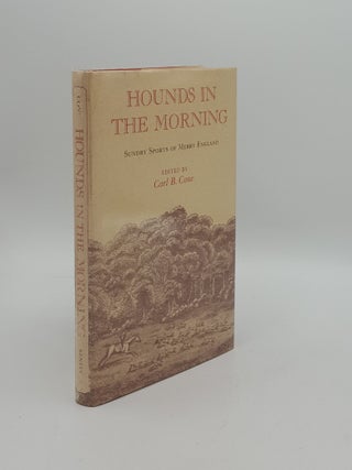 Item #156975 HOUNDS IN THE MORNING Sundry Sports of Merry England Excerpts from the Sporting...