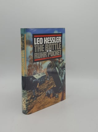 Item #157164 THE BATTLE OF THE RUHR POCKET April 1945. KESSLER Leo