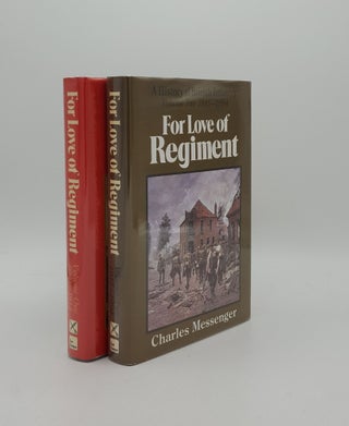 Item #157186 FOR LOVE OF REGIMENT A History of the British Infantry Volume One 1660-1914 [&]...