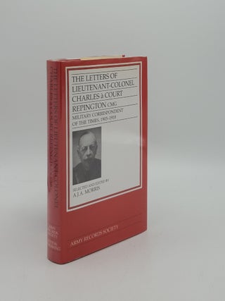 Item #157203 THE LETTERS OF LIEUTENANT-COLONEL CHARLES a COURT REPINGTON CMG MILITARY...