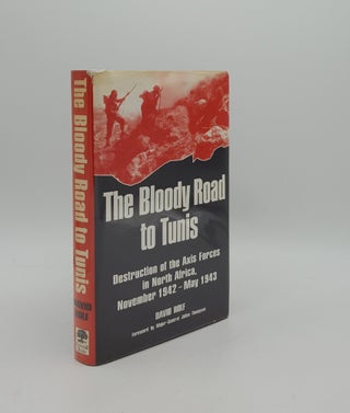 Item #157205 THE BLOODY ROAD TO TUNIS Destruction of the Axis Forces in North Africa, November...