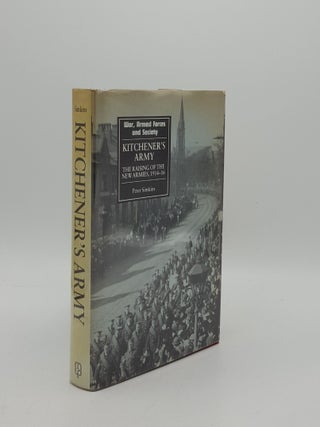 Item #157216 KITCHENER'S ARMY The Raising of the New Armies 1914-16. SIMKINS Peter