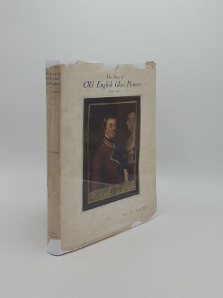 Item #157294 THE STORY OF OLD ENGLISH GLASS PICTURES 1690-1810. CLARKE H. G
