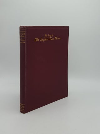 THE STORY OF OLD ENGLISH GLASS PICTURES 1690-1810.