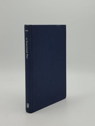 Item #157475 A FUNCTIONAL PAST Uses of History in Nineteenth Century Chile. WOLL Allen