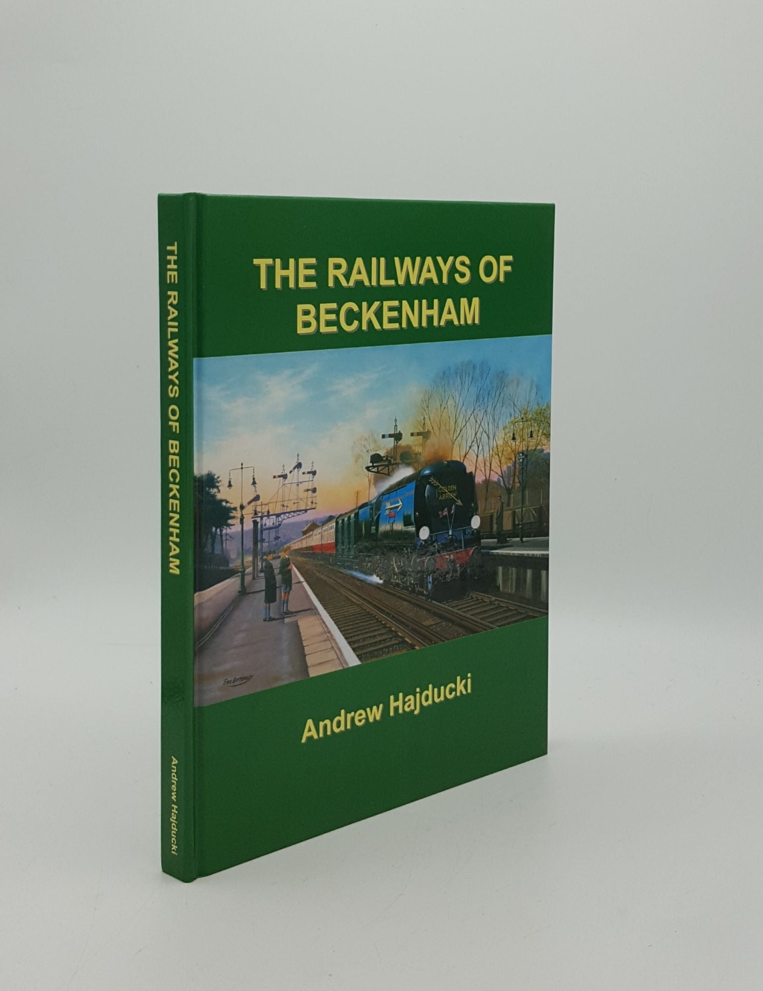 HAJDUCKI Andrew - The Railways of Beckenham