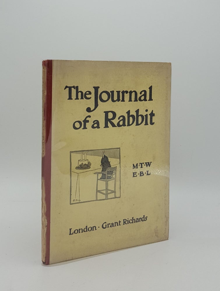 Item #157625 THE JOURNAL OF A RABBIT Founded On Fact. M T. W., E B. L.