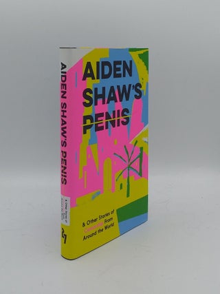 Item #157750 AIDEN SHAW'S PENIS and Other Stories of Censorship From Around the World. CLARKE...