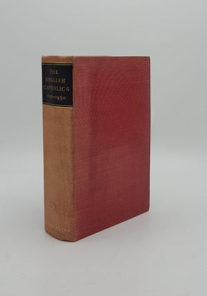 Item #157884 THE ENGLISH CATHOLICS 1850-1950 Essays to Commemerate the Centenary of the...