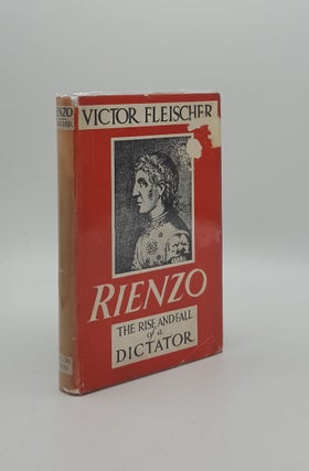 Item #157926 RIENZO The Rise and Fall of a Dictator. FLEISCHER Victor