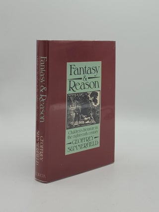 Item #158066 FANTASY AND REASON Children's Literature in the Eighteenth Century. SUMMERFIELD...