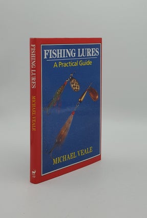 Item #158072 FISHING LURES A Practical Guide. VEALE Michael