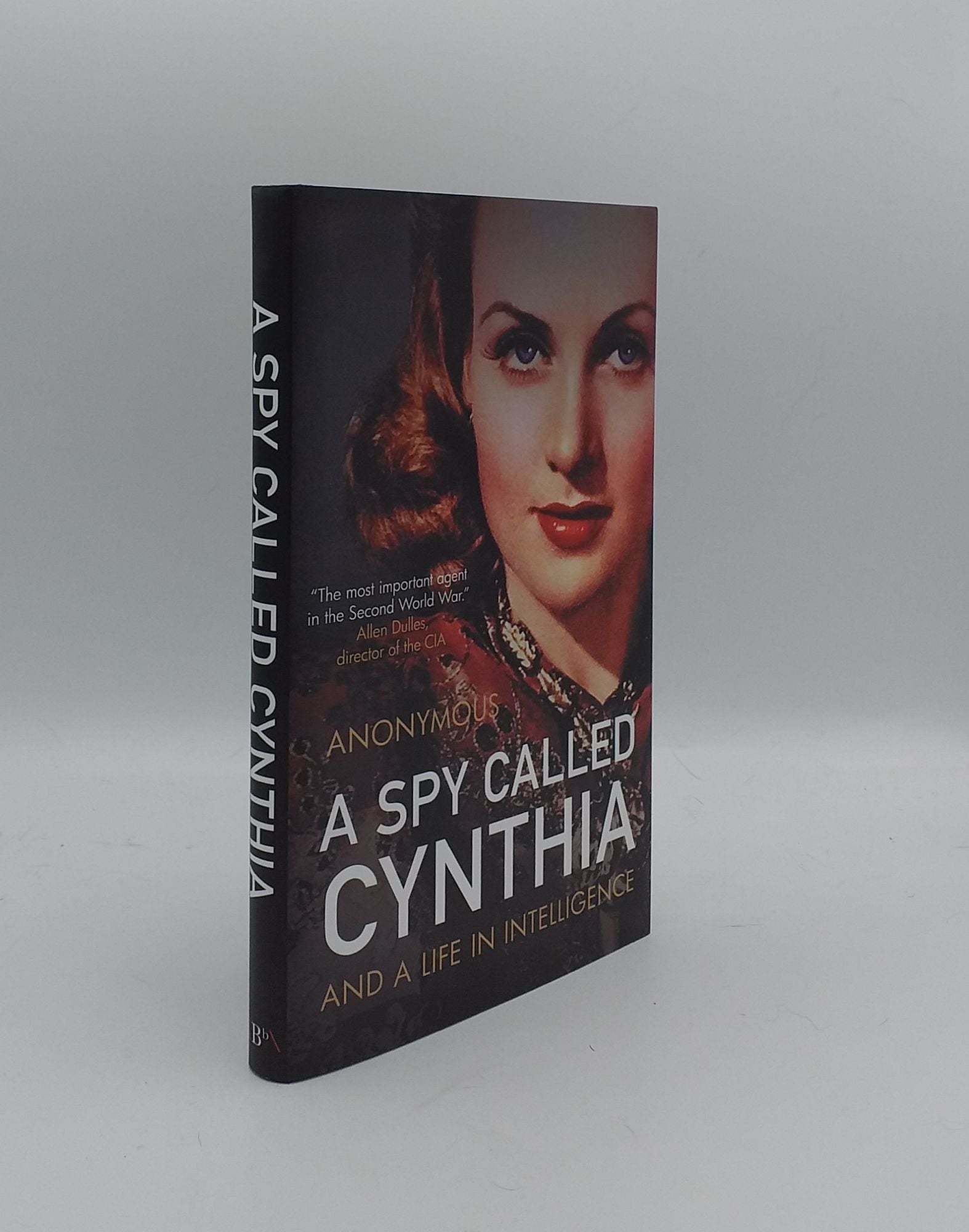 Anonymous - A Spy Called Cynthia and a Life in Intelligence