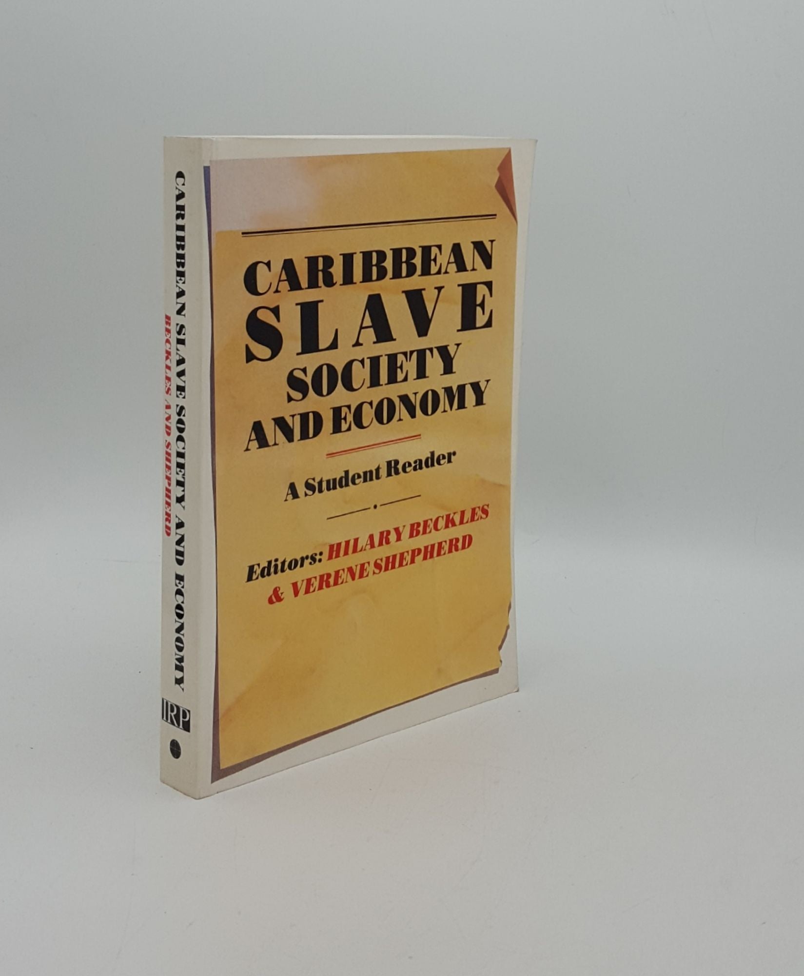 BECKLES Hilary, SHEPHERD Verene - Caribbean Slave Society and Economy a Student Reader
