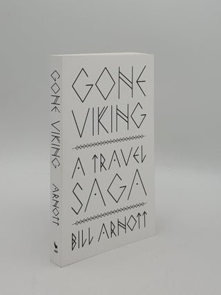 Item #158459 GONE VIKING A Travel Saga. ARNOTT Bill