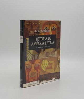 Item #158782 HISTORIA DE AMERICA LATINA 14 America Central desde 1930. BETHELL Leslie