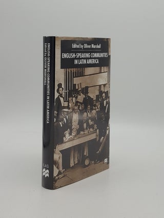 Item #158865 ENGLISH-SPEAKING COMMUNITIES IN LATIN AMERICA. MARSHALL Oliver
