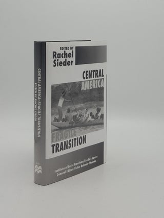 Item #158905 CENTRAL AMERICA Fragile Transition. SIEDER Rachel