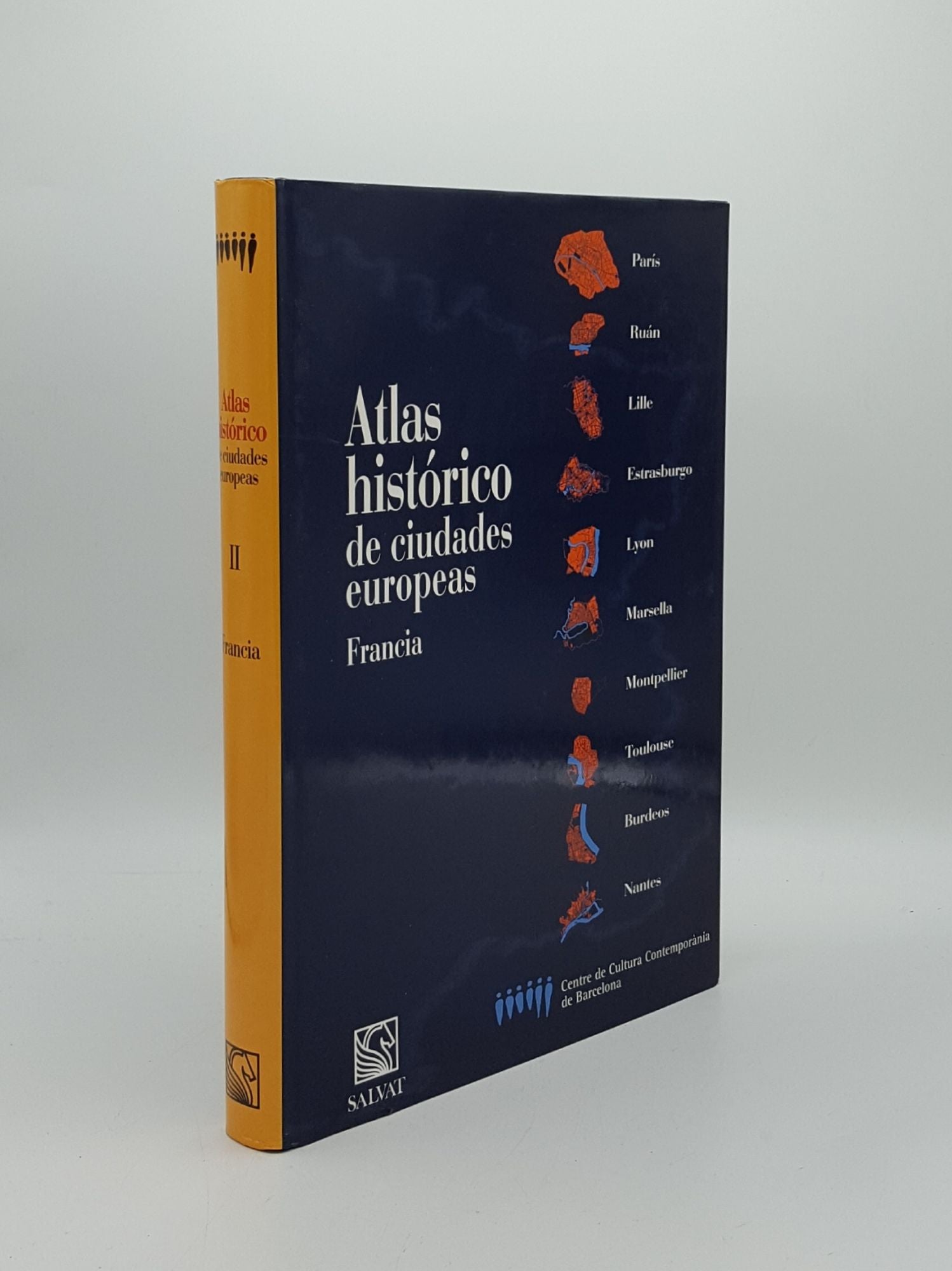 BARDET Jean-Pierre, et al. - Atlas Historico de Ciudades Europeas II Francia