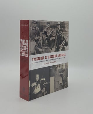 Item #159532 FOLKSONGS OF ANOTHER AMERICA Field Recordings from the Upper Midwest 1937-1946...
