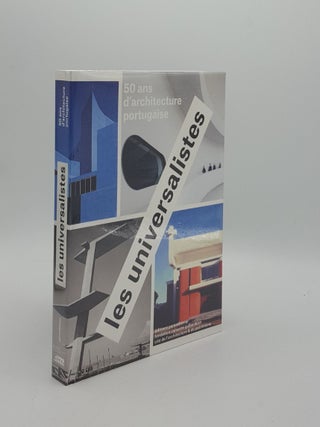 Item #159548 LES UNIVERSALISTES 50 Ans D'architecture Portugaise. Collectif