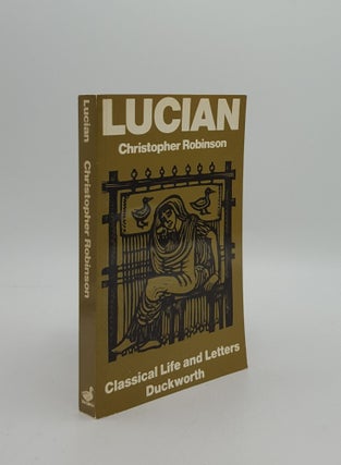 Item #159788 LUCIAN And His Influence in Europe. ROBINSON Christopher