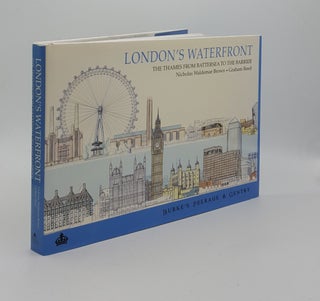 Item #159804 LONDON'S WATERFRONT The Thames from Battersea to the Barrier. REED Graham BROWN...