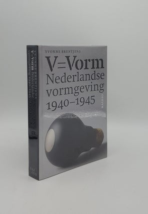 Item #160025 V = VORM Nederlandse Vormgeving 1940-1945. BRENTJENS Yvonne