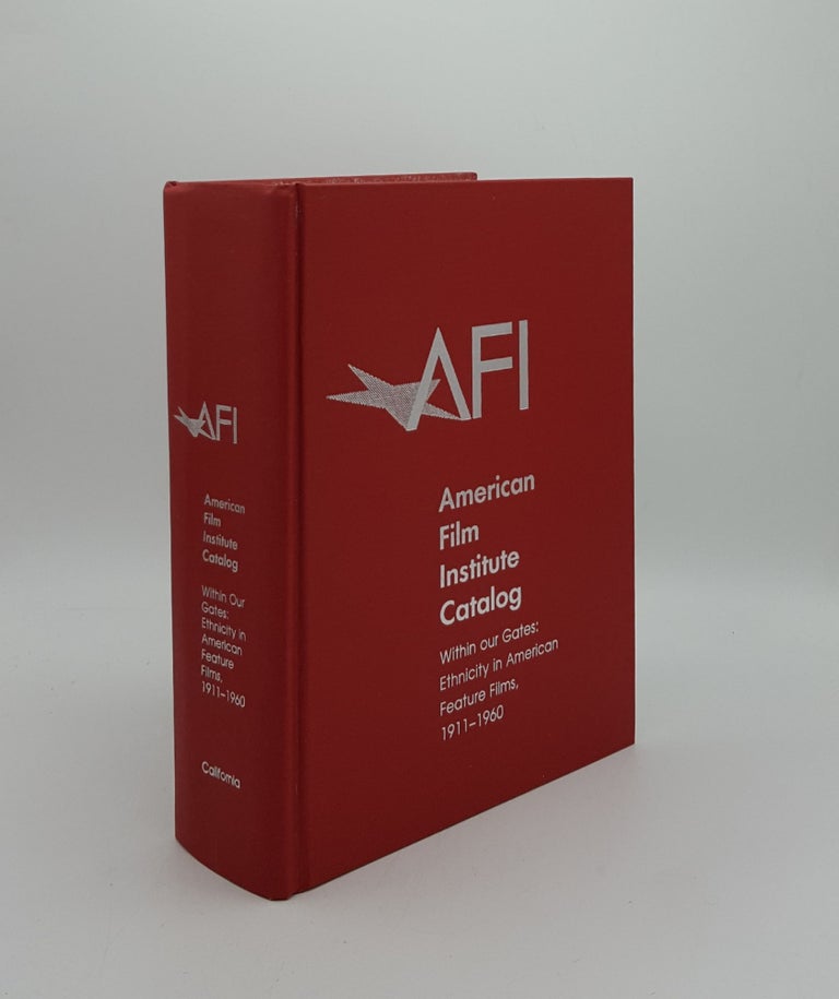 Item #160202 AMERICAN FILM INSTITUTE CATALOG Within Our Gates Ethnicity in American Feature Films 1911-1960. GEVINSON Alan.