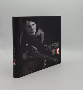 Item #160216 TAMPERE 1918. HAAPALA Pertti HOPPAS Tuomas, VAPRIIKKI Museokeskus