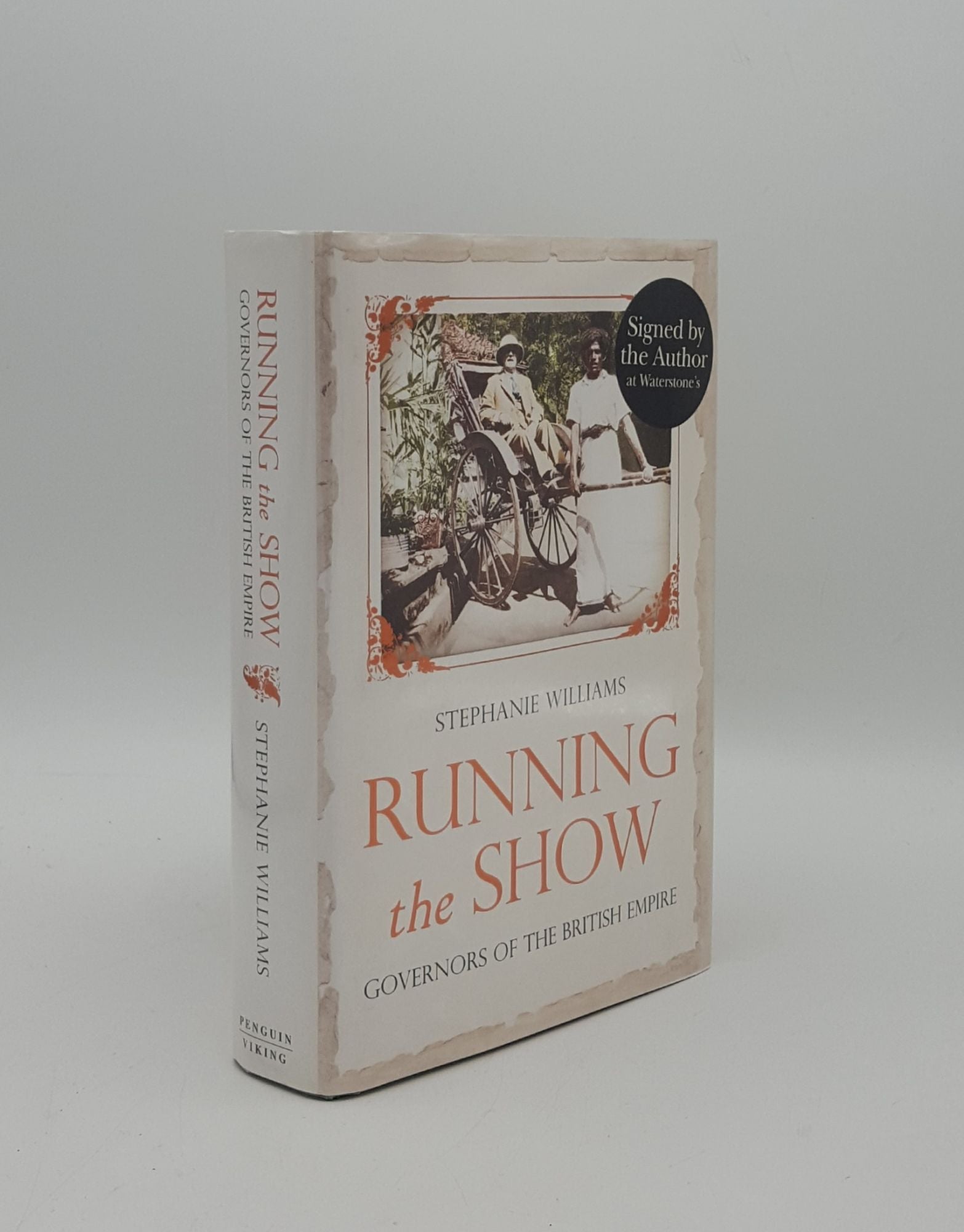 WILLIAMS Stephanie - Running the Show Governors of the British Empire 1857-1912