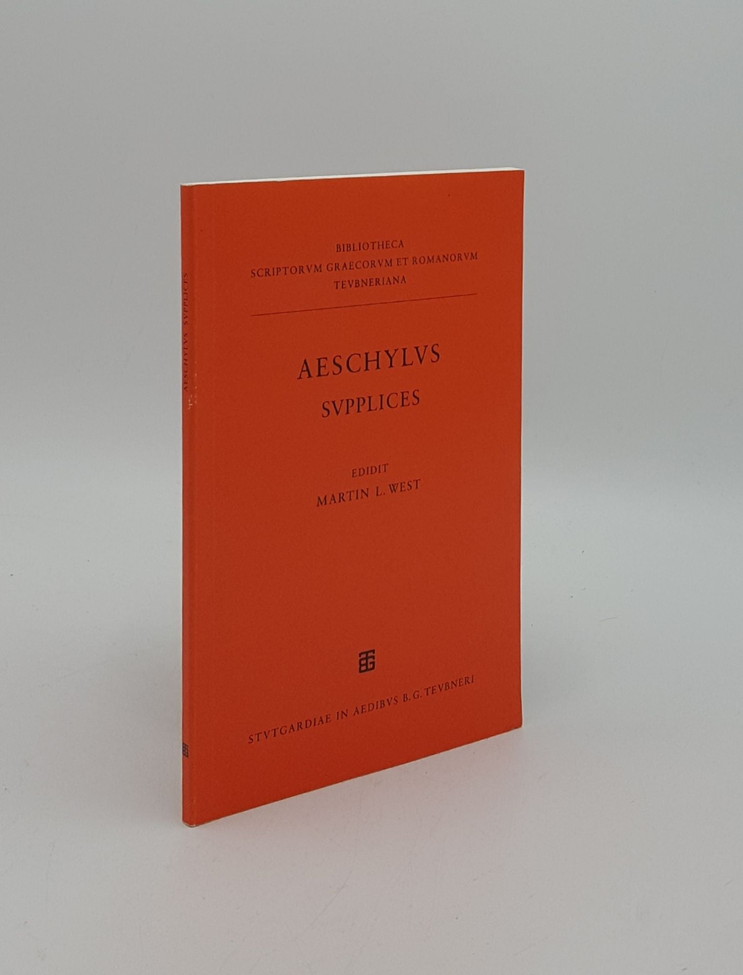 AESCHYLUS, WEST Martin L. - Aeschylus Supplices (Bibliotheca Scriptorum Graecorum Et Romanorum Teubneriana)