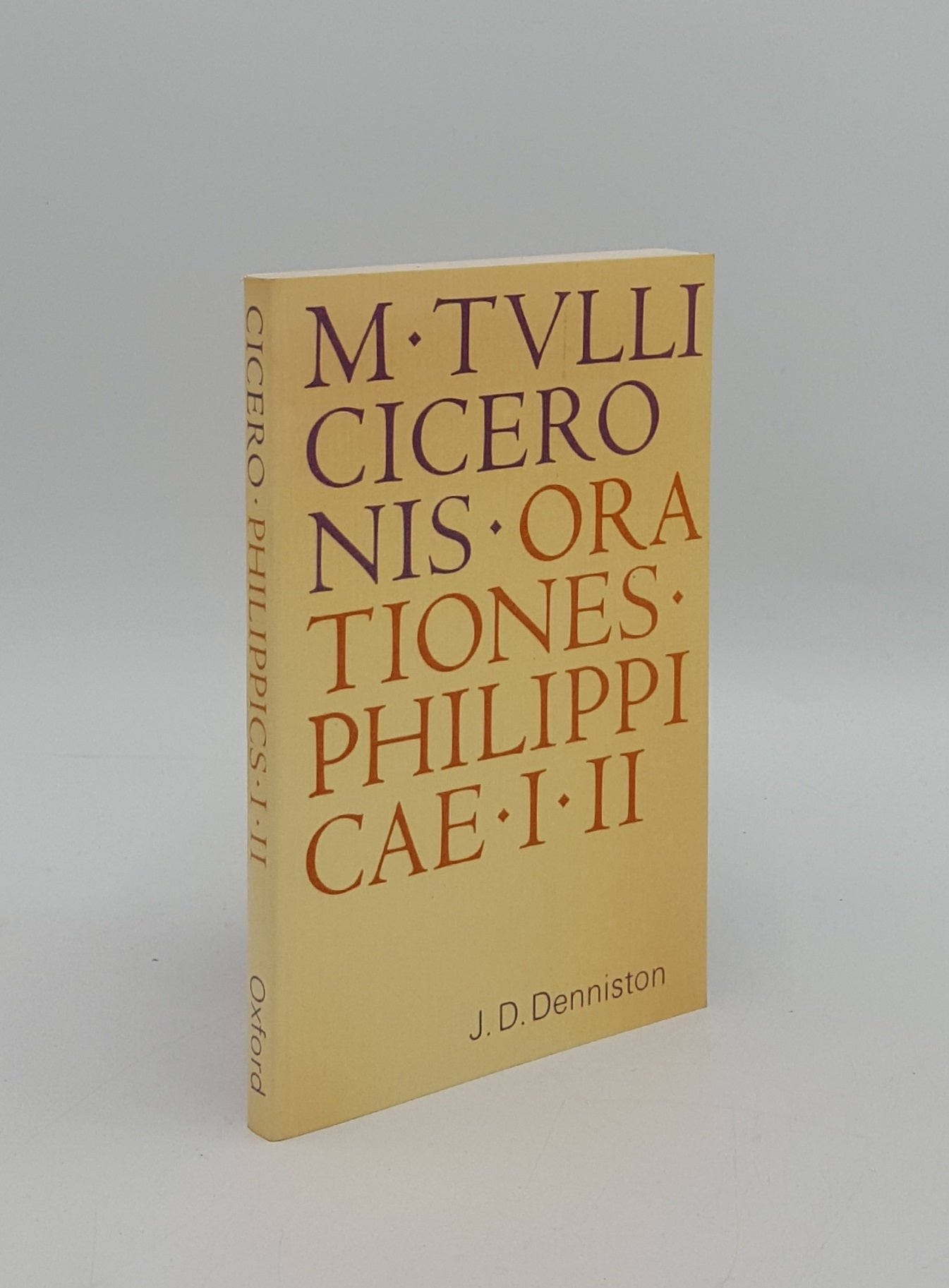 CICERO Marcus Tullius, DENNISTON J.D. - Cicero Orationes Philippicae Prima Et Secunda