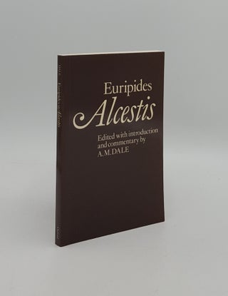 Item #160503 EURIPIDES Alcestis. DALE A. M. EURIPIDES
