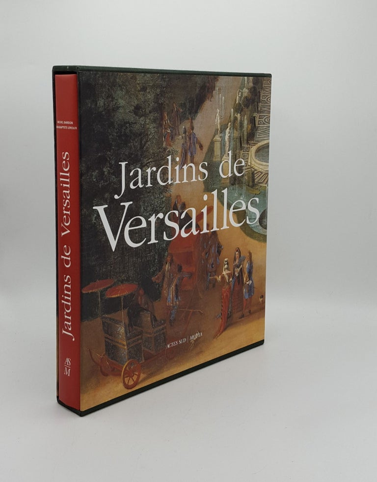 Item #160636 JARDINS DE VERSAILLES. LEROUX Jean-Baptiste BARIDON Michel.