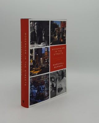 Item #160733 MODERNISM IN THE STREETS A Life and Times in Essays. MARCUS David BERMAN Marshall,...