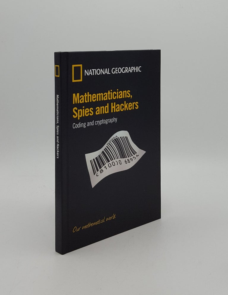 Item #160764 MATHEMATICIANS SPIES AND HACKERS Coding and Cryptology. GOMEZ Joan.