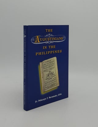 Item #160772 THE AUGUSTINIANS IN THE PHILIPPINES And Their Contribution to the Printing Press...
