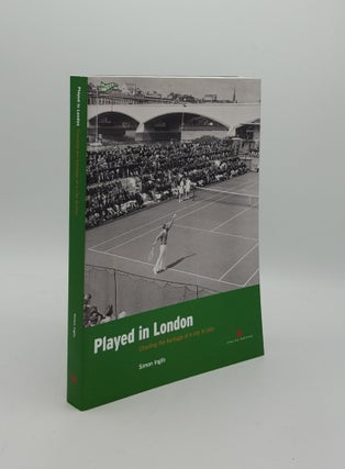 Item #160776 PLAYED IN LONDON Charting the Heritage of a City at Play. SPRECKLEY Jackie INGLIS Simon