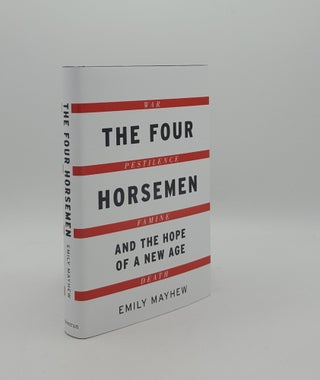 Item #161106 THE FOUR HORSEMEN War Pestilence Famine and Death and the Hope of a New Age. MAYHEW...
